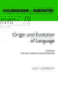 Origin and Evolution of Language EDITED BY Francesco Ferretti and Ines Adornetti  ISSUE 27 - DECEMBER 2014