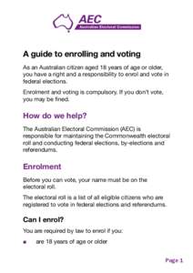 Elections / Politics / Political philosophy / Government / Electoral roll / Postal voting / Australian Electoral Commission / Electronic voting / Voting / Early voting / Australian Senate / Compulsory voting