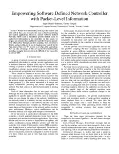 Empowering Software Defined Network Controller with Packet-Level Information Sajad Shirali-Shahreza, Yashar Ganjali Department of Computer Science, University of Toronto, Toronto, Canada Abstract—Packet level informati
