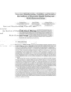 Low-cost Manufacturing, Usability, and Security: An Analysis of Bluetooth Simple Pairing and Wi-Fi Protected Setup Cynthia Kuo  Jesse Walker