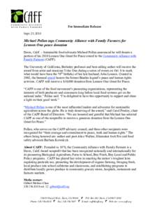 For Immediate Release Sept. 23, 2010 Michael Pollan taps Community Alliance with Family Farmers for Lennon Ono peace donation Davis, Calif. – Sustainable food advocate Michael Pollan announced he will donate a