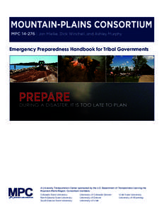 MPC[removed] | Jon Mielke, Dick Winchell, and Ashley Murphy  Emergency Preparedness Handbook for Tribal Governments A University Transportation Center sponsored by the U.S. Department of Transportation serving the Mountain