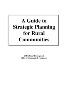 A Guide to Strategic Planning for Rural Communities USDA Rural Development Office of Community Development