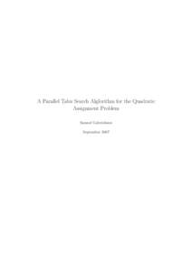 A Parallel Tabu Search Alglorithm for the Quadratic Assignment Problem Samuel Gabrielsson September 2007  2