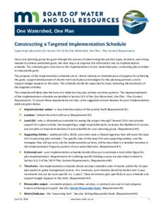 One Watershed, One Plan Constructing a Targeted Implementation Schedule Supporting information for Section III.E of the One Watershed, One Plan - Plan Content Requirements Once your planning group has gone through the pr