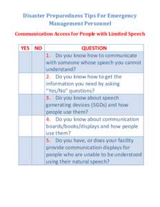 Disaster Preparedness Tips For Emergency Management Personnel Communication Access for People with Limited Speech YES NO