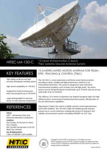 HITEC-LM-130-C	  13 meter limited-motion C-band TT&C Satellite Ground Antenna System  KEY FEATURES