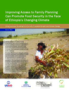Improving Access to Family Planning Can Promote Food Security in the Face of Ethiopia’s Changing Climate Study Summary: Modeling Food Security, Population Growth and Climate Change March 2012