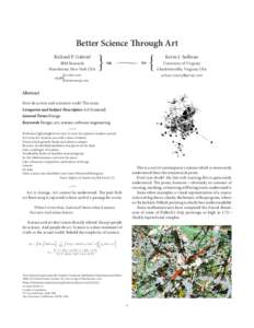 Better Science Through Art  } Richard P. Gabriel IBM Research