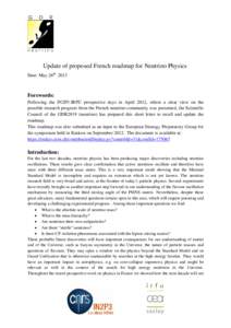Update of proposed French roadmap for Neutrino Physics Date: May 26th 2013 Forewords: Following the IN2P3-IRFU prospective days in April 2012, where a clear view on the possible research program from the French neutrino 