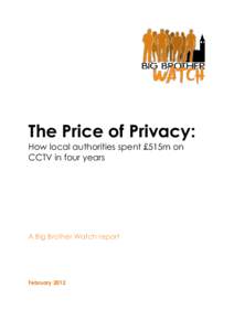 The Price of Privacy: How local authorities spent £515m on CCTV in four years A Big Brother Watch report