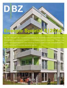  Energie Spezial   5 | 2014 Bei der Planung der Klimaschutzsiedlung in Düsseldorf-Garath arbeiteten die Architekten von Anfang an mit einem Energieplanungsbüro zusammen. In dem integralen Planungsprozess ko
