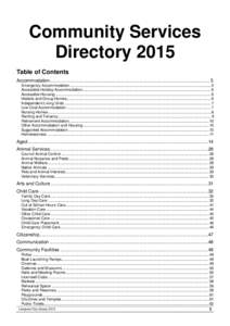 Community Services Directory 2015 Table of Contents Accommodation........................................................................................................................... 5 Emergency Accommodation .....