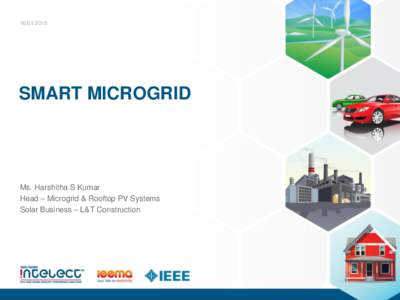SMART MICROGRID Ms. Harshitha S Kumar Head – Microgrid & Rooftop PV Systems