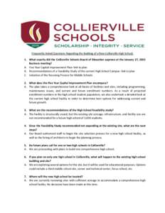 Frequently Asked Questions Regarding the Building of a New Collierville High School: 1. What exactly did the Collierville Schools Board of Education approve at the January 27, 2015 Business meeting? A. Five Year Capital 