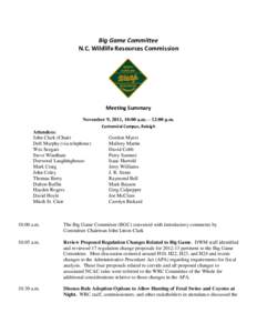Big Game Committee N.C. Wildlife Resources Commission Meeting Summary November 9, 2011, 10:00 a.m. – 12:00 p.m. Centennial Campus, Raleigh