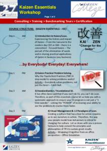 Kaizen Essentials Workshop Page 1 of 3 Consulting > Training > Benchmarking Tours > Certification COURSE STRUCTURE: (KAIZEN ESSENTIALS – KE)