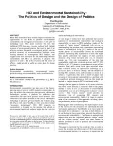 HCI and Environmental Sustainability: The Politics of Design and the Design of Politics Paul Dourish Department of Informatics University of California, Irvine Irvine, CA, USA
