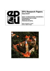 EPU Research Papers Issue[removed]BACK TO NEGOTIATION: DIAGNOSIS & PROGNOSIS FOR FUTURE NEGOTIATION PROCESS IN NEPAL
