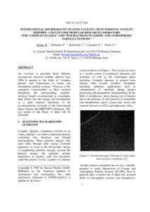 IAC-02-J.6./T.5.08 INTERNATIONAL MICROGRAVITY PLASMA FACILITY / DUST PARTICLE FACILITY IMPF/DPF: A MULTI-USER MODULAR RESEARCH LABORATORY FOR “COMPLEX PLASMA” AND “INTERACTIONS IN COSMIC AND ATMOSPHERIC PARTICLE SY
