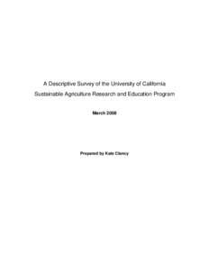 A Descriptive Survey of the University of California Sustainable Agriculture Research and Education Program MarchPrepared by Kate Clancy