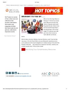 Hot Topics FREE RESOURCES THAT PUT CURRENT EVENTS IN CONTEXT