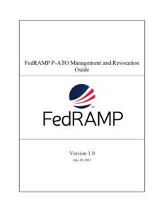 FedRAMP P-ATO Management and Revocation Guide Version 1.0 July 29, 2015