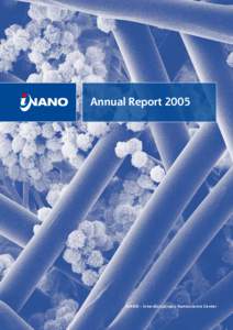 Annual ReportiNANO - Interdisciplinary Nanoscience Center Board Members Hans Jørgen Pedersen, General Manager,