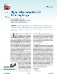 CE Article #1  Hyperadrenocorticism: Treating Dogs Cassandra G. Brown, DVM Thomas K. Graves, DVM, PhD, DACVIM