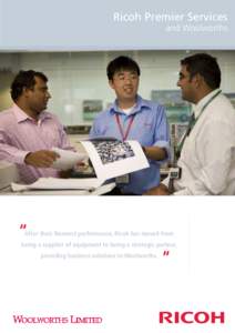 Ricoh Premier Services and Woolworths ‘‘  After their Norwest performance, Ricoh has moved from