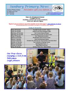 Sunbury Primary News November 19th 2015 Edition 37 Sunbury Primary School The Heights Sunbury 3429 Phone: 