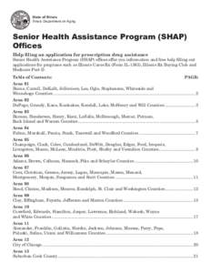 State of Illinois Illinois Department on Aging Senior Health Assistance Program (SHAP) Offices Help filing an application for prescription drug assistance