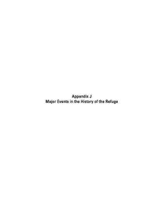 Appendix J Major Events in the History of the Refuge