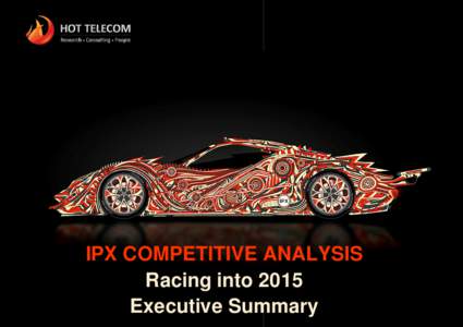 IPX What customers think and want MayIPX COMPETITIVE ANALYSIS