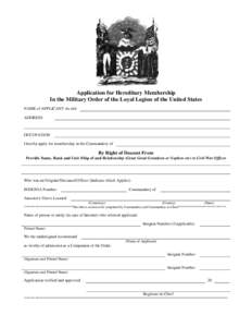 Application for Hereditary Membership In the Military Order of the Loyal Legion of the United States NAME of APPLICANT (In full) ADDRESS  OCCUPATION