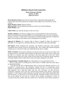 Middlebury Natural Foods Cooperative Board of Directors Meeting January 23, 2013 ApprovedBoard Members Present: Daryl Benoit, Kristin Bolton, Ilaria Brancoli Busdraghi, Ross
