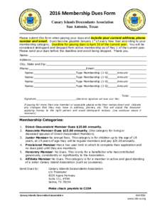 2016 Membership Dues Form Canary Islands Descendants Association San Antonio, Texas Please submit this form when paying your dues and include your current address, phone number and email. Dues become payable January 1st 