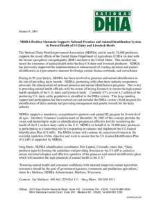 January 9, 2004  NDHIA Position Statement Supports National Premises and Animal Identification System to Protect Health of US Dairy and Livestock Herds The National Dairy Herd Improvement Association (NDHIA) and its near