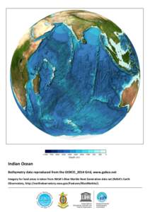 Indian Ocean Bathymetry data reproduced from the GEBCO_2014 Grid, www.gebco.net Imagery for land areas is taken from NASA’s Blue Marble Next Generation data set (NASA’s Earth Observatory, http://earthobservatory.nasa