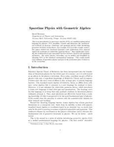 Spacetime Physics with Geometric Algebra1 David Hestenes Department of Physics and Astronomy