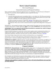 Morris Animal Foundation First Award Proposal General Information and Proposal Guidelines Morris Animal Foundation (MAF) grant applications have two components: an online form and a full proposal attachment. To successfu