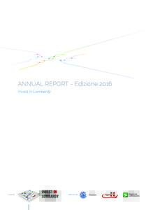 ANNUAL REPORT - Edizione 2016 Invest in Lombardy a cura di:  promosso da: