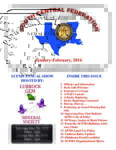 NEWSLETTER  January-February, 2016 Member of: American Federation of Mineral Societies SCFMS ANNUAL SHOW HOSTED BY: