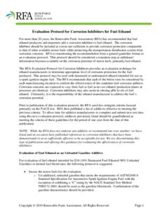Evaluation Protocol for Corrosion Inhibitors for Fuel Ethanol For more than 20 years, the Renewable Fuels Association (RFA) has recommended that fuel ethanol producers and importers add a corrosion inhibitor to fuel etha