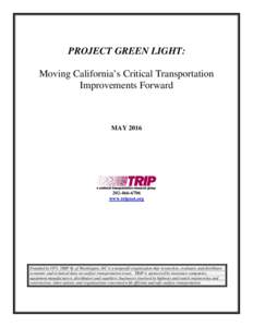 PROJECT GREEN LIGHT: Moving California’s Critical Transportation Improvements Forward MAY 2016