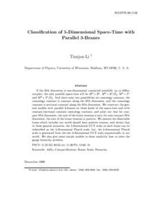 MADPHClassication of 5-Dimensional Space-Time with Parallel 3-Branes Tianjun Li 1 Department of Physics, University of Wisconsin, Madison, WI 53706, U. S. A.