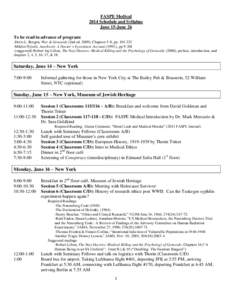 FASPE Medical 2014 Schedule and Syllabus June 15-June 26 To be read in advance of program: -Doris L. Bergen, War & Genocide (2nd ed, 2009), Chapters 5-8, pp[removed]Miklos Nyiszli, Auschwitz: A Doctor’s Eyewitness Ac