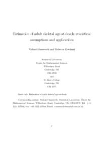 Estimation of adult skeletal age-at-death: statistical assumptions and applications Richard Samworth and Rebecca Gowland Statistical Laboratory Centre for Mathematical Sciences