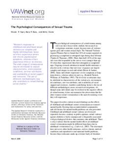Applied Research  The Psychological Consequences of Sexual Trauma Nicole P. Yuan, Mary P. Koss, and Mirto Stone  “Women’s responses to