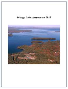 Sebago Lake Assessment 2013  Portland Water District Sebago Lake Watershed Monitoring Programs Lake Monitoring Presenting data from 1976 to 2013